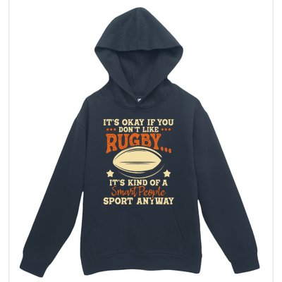 Its Okay If You Dont Like Rugby Rugby Player Coach Urban Pullover Hoodie