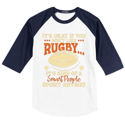 Its Okay If You Dont Like Rugby Rugby Player Coach Baseball Sleeve Shirt