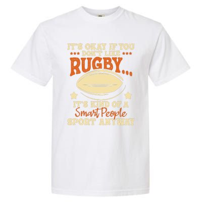 Its Okay If You Dont Like Rugby Rugby Player Coach Garment-Dyed Heavyweight T-Shirt