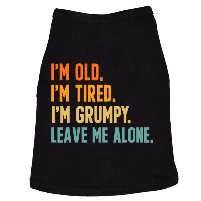 IM Old IM Tired IM Grumpy Leave Me Alone Doggie Tank