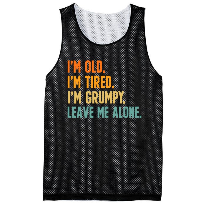 IM Old IM Tired IM Grumpy Leave Me Alone Mesh Reversible Basketball Jersey Tank