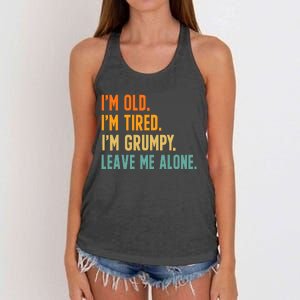 IM Old IM Tired IM Grumpy Leave Me Alone Women's Knotted Racerback Tank