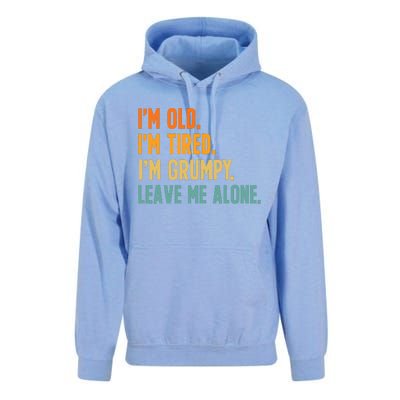 IM Old IM Tired IM Grumpy Leave Me Alone Unisex Surf Hoodie