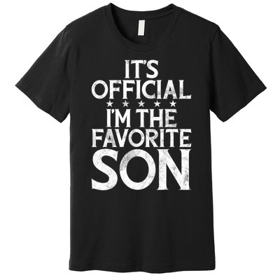 Its Official Im The Favorite Son Premium T-Shirt