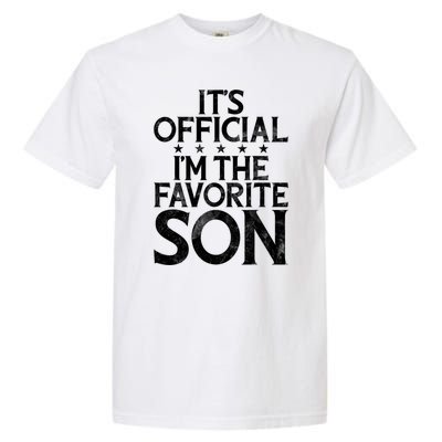 Its Official Im The Favorite Son Garment-Dyed Heavyweight T-Shirt