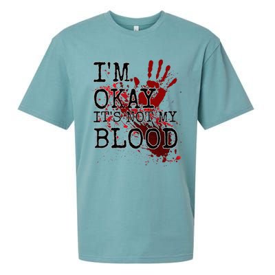 I'm Okay It's Not My Blood Funny Horror Style Halloween Sueded Cloud Jersey T-Shirt