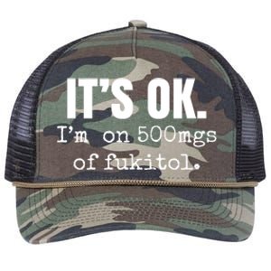 Its Ok Im On 500mgs Of Fukitol Funny Retro Rope Trucker Hat Cap