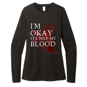 Im Okay Its Not My Blood Funny Horror Style Halloween Womens CVC Long Sleeve Shirt