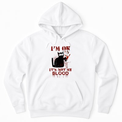 IM Ok ItS Not My Blood Black Cat Knife Hoodie