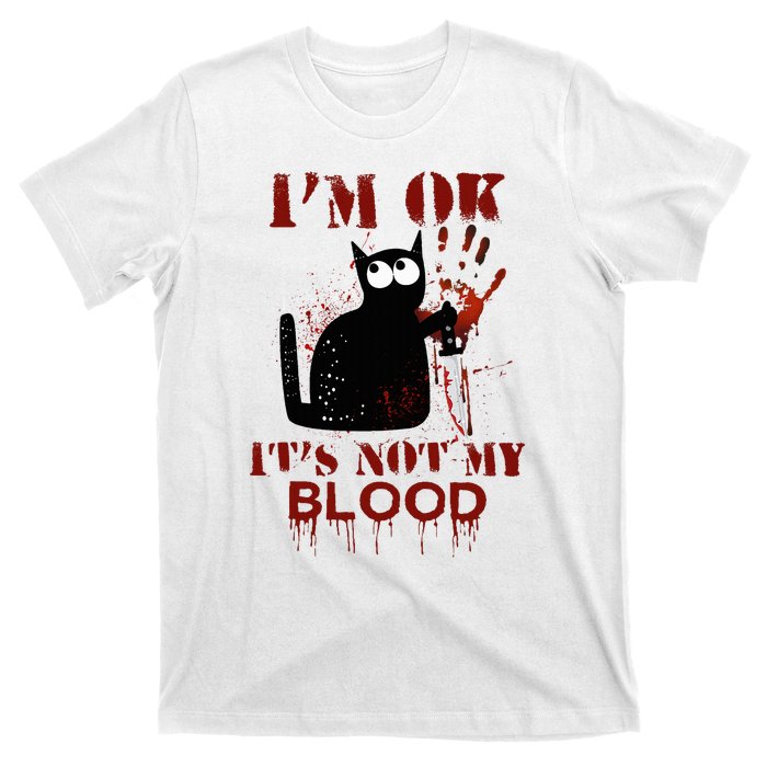 IM Ok ItS Not My Blood Black Cat Knife T-Shirt