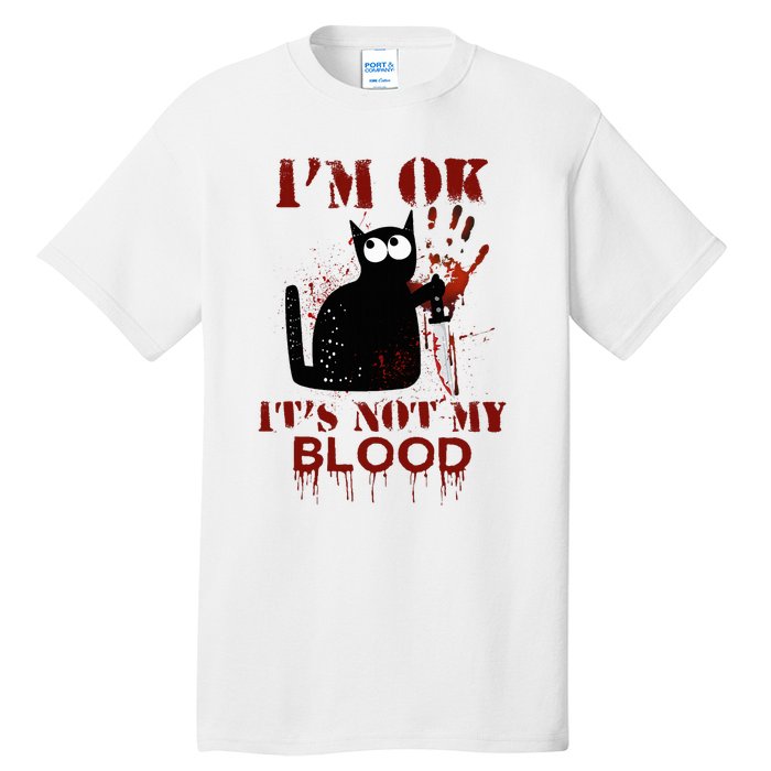 IM Ok ItS Not My Blood Black Cat Knife Tall T-Shirt