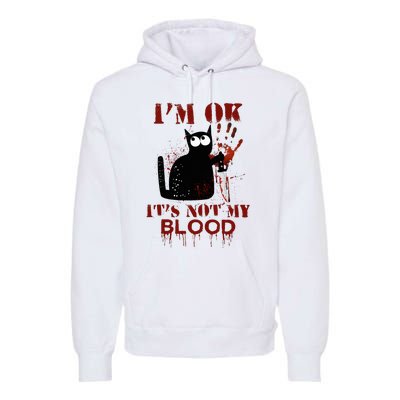 IM Ok ItS Not My Blood Black Cat Knife Premium Hoodie