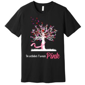 In October I Wear Pink Breast Cancer Tree Of Life Premium T-Shirt