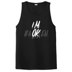 Im Ok Im Broken Invisible Illness I Am Ok Broken Cool Gift PosiCharge Competitor Tank