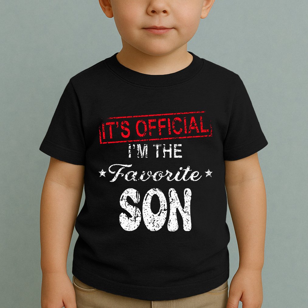 It's O.fficial I'm The Favorite Son Toddler T-Shirt
