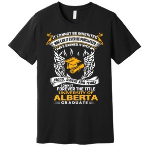 I Own It Forever The Title University Of Alberta Graduate Premium T-Shirt