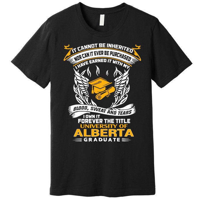 I Own It Forever The Title University Of Alberta Graduate Premium T-Shirt