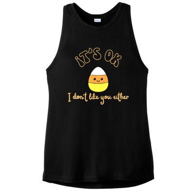 Its Ok I Dont Like You Either Cute Candy Halloween Ladies PosiCharge Tri-Blend Wicking Tank