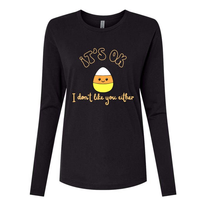 Its Ok I Dont Like You Either Cute Candy Halloween Womens Cotton Relaxed Long Sleeve T-Shirt