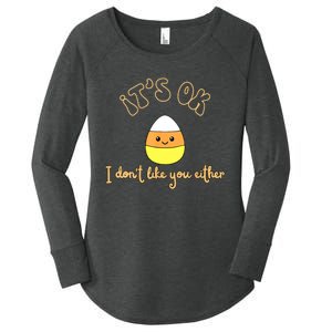 Its Ok I Dont Like You Either Cute Candy Halloween Women's Perfect Tri Tunic Long Sleeve Shirt