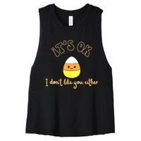 Its Ok I Dont Like You Either Cute Candy Halloween Women's Racerback Cropped Tank