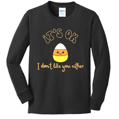 Its Ok I Dont Like You Either Cute Candy Halloween Kids Long Sleeve Shirt