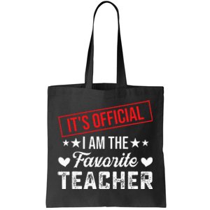 It's O.fficial I'm The Favorite Teacher  Tote Bag