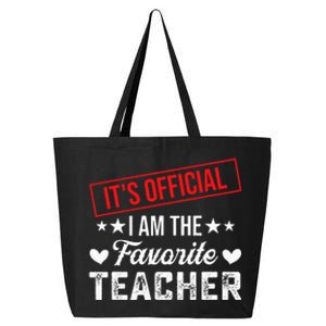 It's O.fficial I'm The Favorite Teacher  25L Jumbo Tote