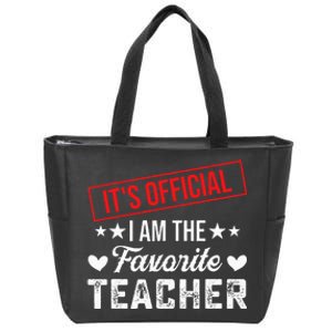 It's O.fficial I'm The Favorite Teacher  Zip Tote Bag