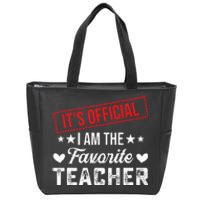 It's O.fficial I'm The Favorite Teacher  Zip Tote Bag