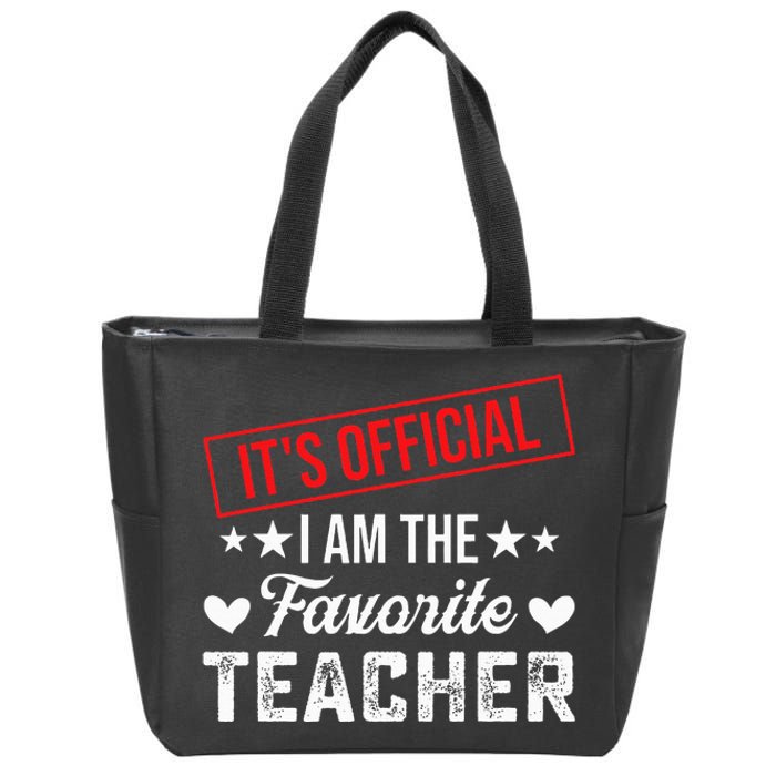 It's O.fficial I'm The Favorite Teacher  Zip Tote Bag