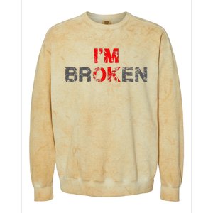 Im Ok Im Broken Invisible Illness Men Women I Am Ok Broken Colorblast Crewneck Sweatshirt