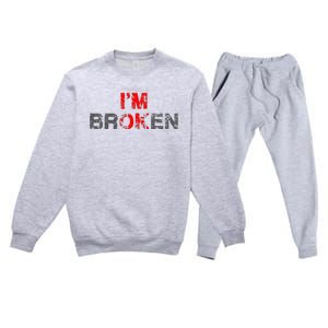 Im Ok Im Broken Invisible Illness Men Women I Am Ok Broken Premium Crewneck Sweatsuit Set