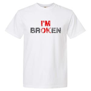 Im Ok Im Broken Invisible Illness Men Women I Am Ok Broken Garment-Dyed Heavyweight T-Shirt