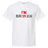 Im Ok Im Broken Invisible Illness Men Women I Am Ok Broken Garment-Dyed Heavyweight T-Shirt