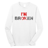 Im Ok Im Broken Invisible Illness Men Women I Am Ok Broken Long Sleeve Shirt