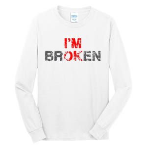 Im Ok Im Broken Invisible Illness Men Women I Am Ok Broken Tall Long Sleeve T-Shirt