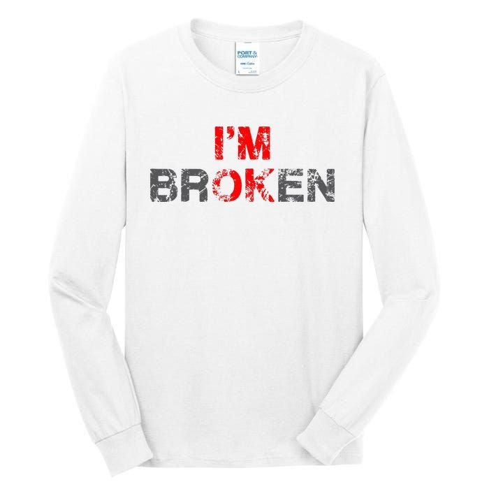 Im Ok Im Broken Invisible Illness Men Women I Am Ok Broken Tall Long Sleeve T-Shirt