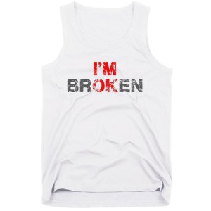 Im Ok Im Broken Invisible Illness Men Women I Am Ok Broken Tank Top