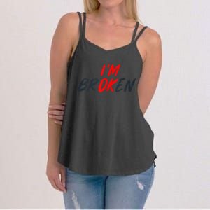 I'm Ok I'm Broken Invisible Illness  Wo Mental Aware Women's Strappy Tank