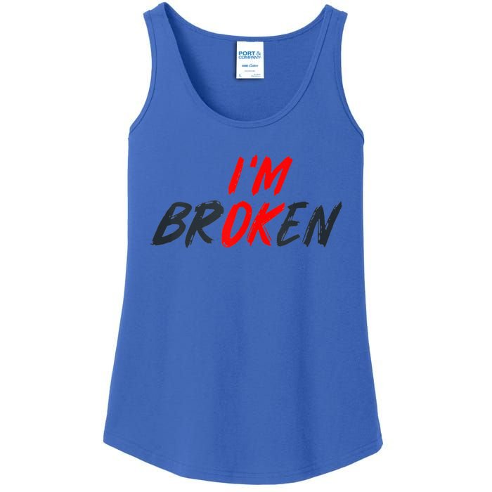 I'm Ok I'm Broken Invisible Illness  Wo Mental Aware Ladies Essential Tank