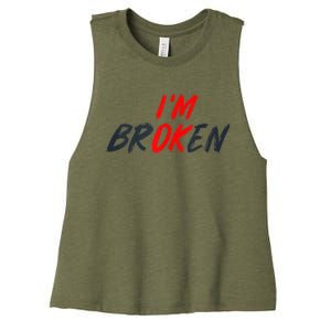 I'm Ok I'm Broken Invisible Illness  Wo Mental Aware Women's Racerback Cropped Tank