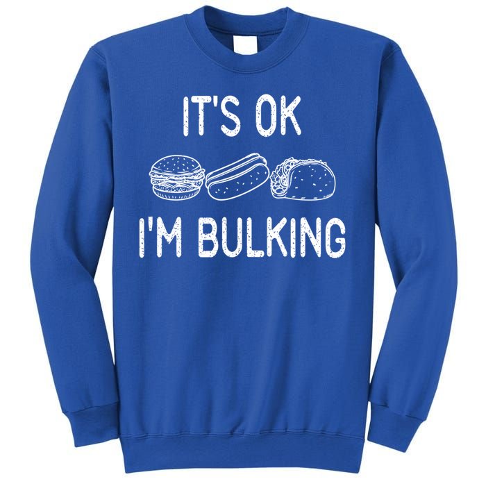 It's Ok I'm Bulking Funny Cheat Day Fitness Workout Gift Sweatshirt