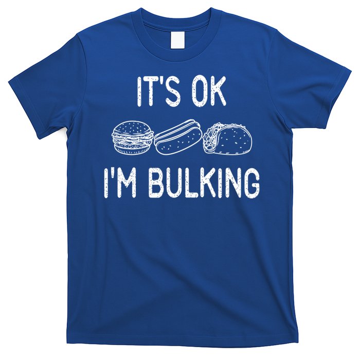 It's Ok I'm Bulking Funny Cheat Day Fitness Workout Gift T-Shirt