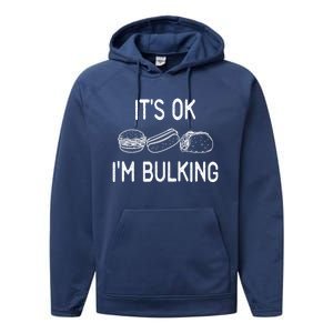 It's Ok I'm Bulking Funny Cheat Day Fitness Workout Gift Performance Fleece Hoodie