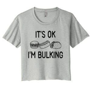 It's Ok I'm Bulking Funny Cheat Day Fitness Workout Gift Women's Crop Top Tee