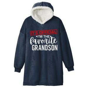 It's O.fficial I'm The Favorite Grandson Gifts Grandpa  Hooded Wearable Blanket