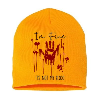 Im Okay Its Not My Blood Funny Horror Style Halloween Short Acrylic Beanie