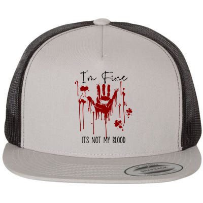 Im Okay Its Not My Blood Funny Horror Style Halloween Flat Bill Trucker Hat