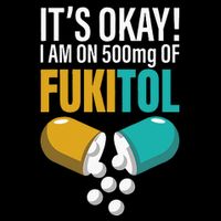 Its Ok Im On 500mg Of Fukitol Funny Cooling Performance Crew T-Shirt